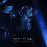 Set It Off - Midnight (The Final Chapter / Deluxe Edition) '2021