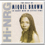 Miquel Brown - The Best of Miquel Brown - So Many Men So Little Time '1991/1995