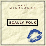 Matt McManamon - Scally Folk '2021