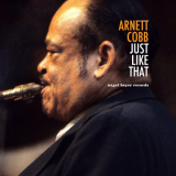 Arnett Cobb - Just Like That '2017