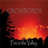 Crossroads - Fire in the Valley '2021