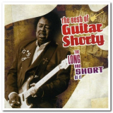 Guitar Shorty - The Long And Short Of It: The Best Of Guitar Shorty '2006