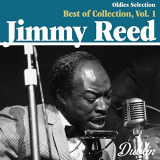 Jimmy Reed - Oldies Selection: Best of Collection, Vol. 1 '2021