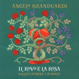 Angelo Branduardi - Il Rovo E La Rosa '2013