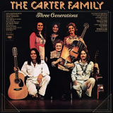 Carter Family, The - Three Generations '1974/2020