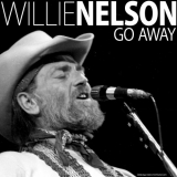 Willie Nelson - Go Away '2006