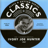 Ivory Joe Hunter - Blues & Rhythm Series Classics 5026: The Chronological Ivory Joe Hunter 1947 '2002