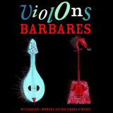 Violons Barbares - Violons Barbares '2010