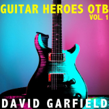 David Garfield - Guitar Heroes OTB, Vol. 1 '2020