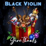 Black Violin - Give Thanks '2020