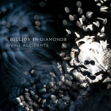5 Billion in Diamonds - Divine Accidents '2020
