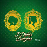 J Dilla - J Dillaâ€™s Delights Vol. 1 '2017