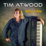 Tim Atwood - Who I Am '2020