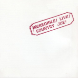 Country Joe McDonald - Incredible! Live! '1971/2006