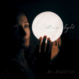 Jai-Jagdeesh - All is Now Light '2019
