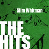 Slim Whitman - Slim Whitman: The Hits '2014