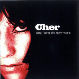 Cher - Bang Bang: The Early Years '1999