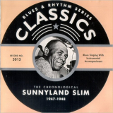 Sunnyland Slim - Blues & Rhythm Series Classics 5013: The Chronological Sunnyland Slim 1947-1948 '2001