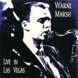 Warne Marsh - Live In Las Vegas 'February 28, 1962