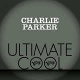 Charlie Parker - Verve Ultimate Cool '2013