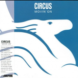 Circus - Movin On '1977/2017