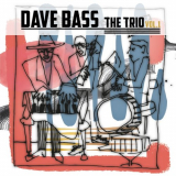 Dave Bass - The Trio, Vol. 1 '2021