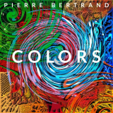 Pierre Bertrand - Colors '2021