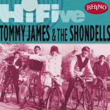 Tommy James & The Shondells - Rhino Hi-Five: Tommy James & The Shondells '2005