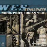 Nigel Price Organ Trio - Wes Reimagined '2021