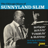 Sunnyland Slim - Rockin, Rollin, Tumblin and Slippin: The Chicago Blues of 1948-1954 '2021