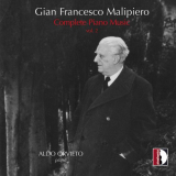 Aldo Orvieto - Malipiero: Complete Piano Music, Vol. 2 '2021