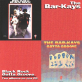 Bar-Kays - Gotta Groove & Black Rock '1969, 1971 (1994)