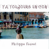 Philippe Fourel - Ya toujours un con '2020