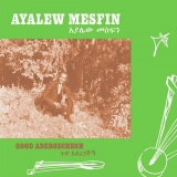 Ayalew Mesfin - Good Adergechegn (Blindsided By Love) '2020