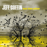 Jeff Coffin - Next Time Yellow '2017