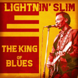 Lightnin Slim - The King of Blues (Remastered) '2020