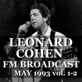 Leonard Cohen - FM Broadcast May 1993 Vol. 1 & Vol. 2 '2020