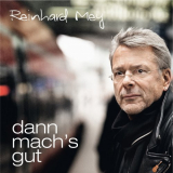 Reinhard Mey - Dann machs gut '2013