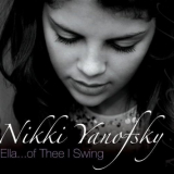 Nikki Yanofsky - Ella... Of Thee I Swing 'September 23, 2008