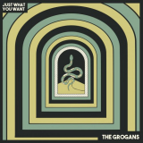 Grogans, The - Just What You Want '2019