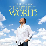 Jim Brickman - Beautiful World (Deluxe) '2009/2020