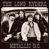 Long Ryders, The - Metallic B. O. '1989 (2013)