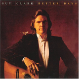 Guy Clark - Better Days '1983