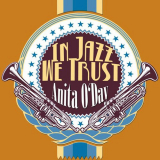 Anita ODay - In Jazz We Trust '2015