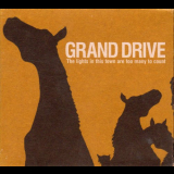Grand Drive - The Lights In This Town Are Too Many To Count '2004