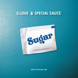 G. Love & Special Sauce - Sugar '2014