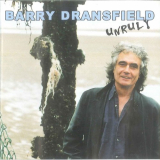 Barry Dransfield - Unruly '1997/2017