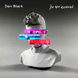 Dan Black - Do Not Revenge '2021