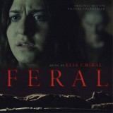 Elia Cmiral - Feral (Original Motion Picture Soundtrack) '2018