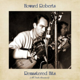 Howard Roberts - Remastered Hits (All Tracks Remastered) '2021